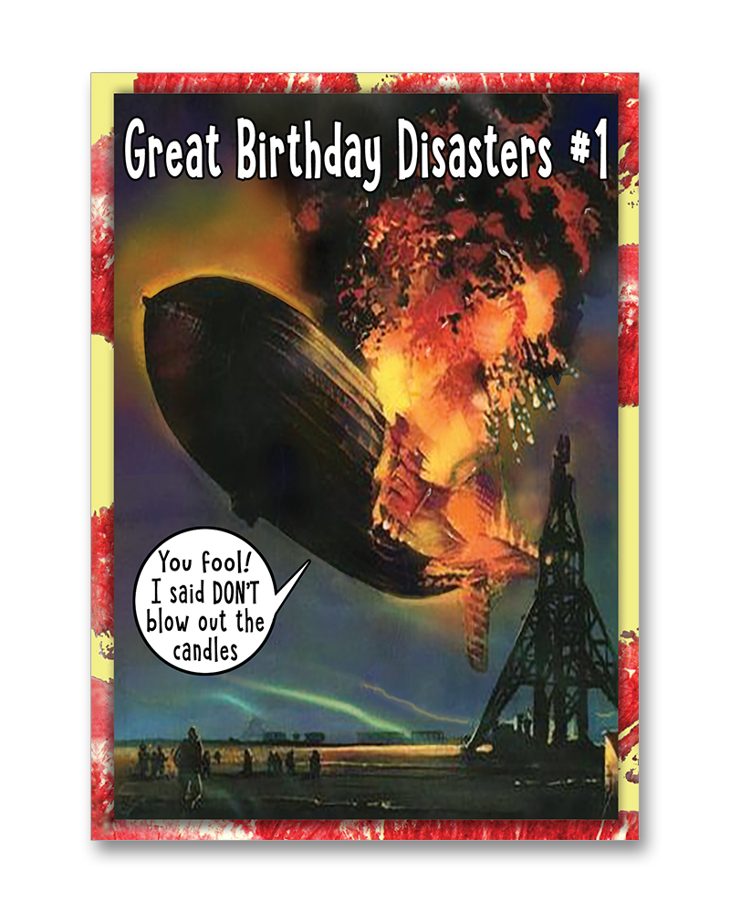 "Great Birthday Disasters #1 - The Hindenburg"