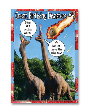 "Great Birthday Disasters #4 - Extinction Event"