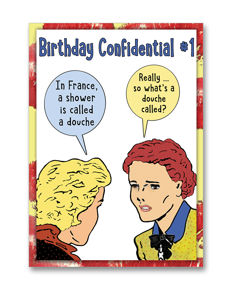 "Birthday Confidential #1 - Douche"